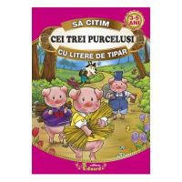 Cei trei purcelusi. Sa citim cu litere de tipar