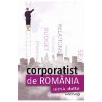 Corporatist de Romania - Irina Doltu
