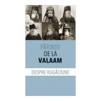 Despre rugaciune - Parintii de la Valaam