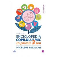 Enciclopedia copilului mic in primii 3 ani - Gina Ford