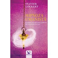 Hipnoza umanista - Olivier Lockert