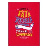 Sunt o fata rebela - Francesca Cavallo, Elena Favilli