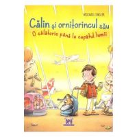 Calin si ornitorincul sau. O calatorie pana la capatul lumii - Michael Engler, Dirk Hennig