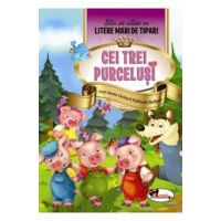 Cei trei purcelusi - Stiu sa citesc cu litere mari de tipar