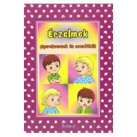 Erzelmek - Gyerekversek es mondokak. Emotii - versuri adunate, rime minunate