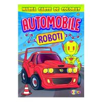 Marea carte de colorat: Automobile & roboti