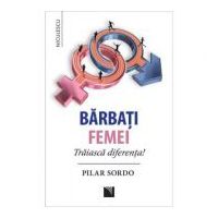 Barbati ● Femei. Traiasca diferenta! - Pilar Sordo