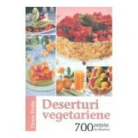 Deserturi vegetariene. 700 retete de deserturi - Elena Pridie
