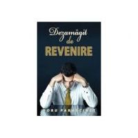 Dezamagit de revenire - Doru Parascinet