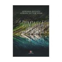 ... si duminica e tot sambata - Adriana Bogatu, Adrian Victor Vank