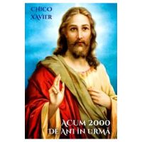 Acum 2000 de ani in urma - Chico Xavier