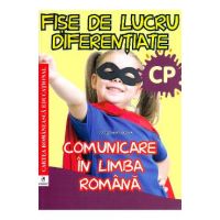 Comunicare in limba romana - Clasa pregatitoare - Fise de lucru diferentiate - Georgiana Gogoescu
