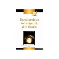 Darul profetic in Scriptura si in istorie - Alberto R. Timm (editor), Dwain N. Esmond (editor)