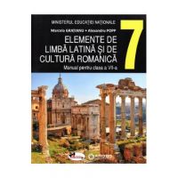 Elemente de limba latina si de cultura romanica - Clasa 7 - Manual - Marcela Gratianu, Alexandru Popp