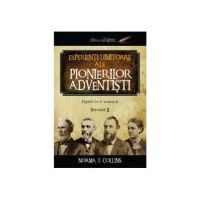 Experiente uimitoare ale pionierilor adventisti volumul 2 - Norma J. Collins