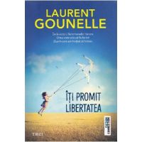 Iti promit libertatea - Laurent Gounelle