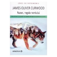 Kazan, regele nordului - James O. Curwood