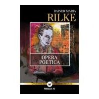 Opera poetica - Rainer Maria Rilke