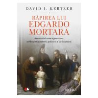 Rapirea lui Edgardo Mortara - David I. Kertzer