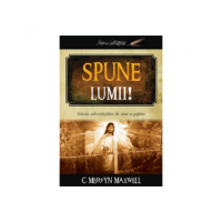 Spune lumii - C. Mervyn Maxwell