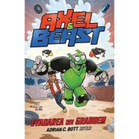 Axel si Beast. Evadarea din Grabbem - Adrian C. Bott