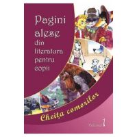Cheita comorilor. Pagini alese din literatura pentru copii Vol.1