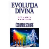 Evolutia divina - Edouard Schure