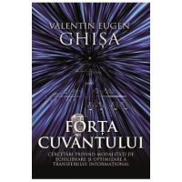 Forta cuvantului - Valentin Eugen Ghisa