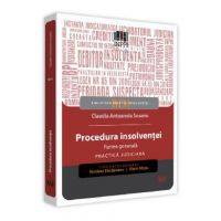Procedura insolventei. Partea generala. Practica judiciara - Claudia Antoanela Susanu