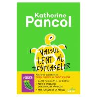 Valsul lent al testoaselor - Katherine Pancol