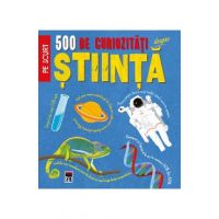 500 de curiozitati despre stiinta - Dan Green