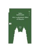 Aici e pamantul sfant al Blajului - Stefan Manciulea