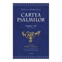 Cartea psalmilor. Psalmii 1-50. Editie bilingva - Madeea Axinciuc
