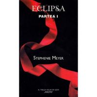 Eclipsa. Partea I - Stephenie Meyer