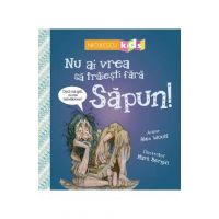 Nu ai vrea sa traiesti fara: Sapun! - Alex Woolf