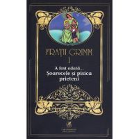 A fost odata... Soarecele si pisica prieteni Vol.1 - Fratii Grimm