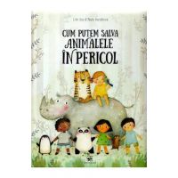 Cum putem salva animalele in pericol - Pavla Hanackova