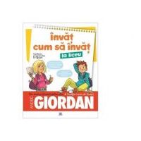 Invat cum sa invat la liceu - Andre Giordan