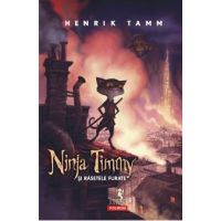 Ninja Timmy si rasetele furate - Henrik Tamm