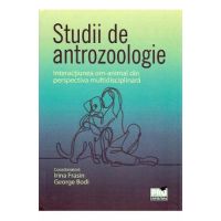 Studii de antrozoologie - Irina Fradin, George Bodi
