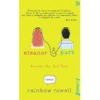 Eleanor si Park - Rainbow Rowell