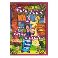 Fata babei si fata mosului. Carte de colorat - Ion Creanga