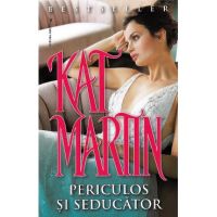Periculos si seducator - Kat Martin
