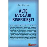 Alte evocari bisericesti - Dan Ciachir