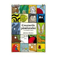 Creaturile pamantului. O enciclopedia haioasa - Adrienne Barman