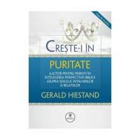 Creste-i in puritate - Gerald Hiestand