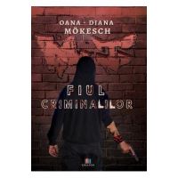 Fiul criminalilor - Oana-Diana Mokesch
