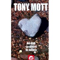 Nu dati cu pietre in Julieta - Tony Mott
