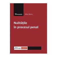Nulitatile in procesul penal - Mihai Mares
