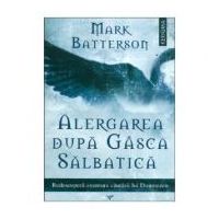 Alergarea dupa gasca salbatica - Mark Batterson
